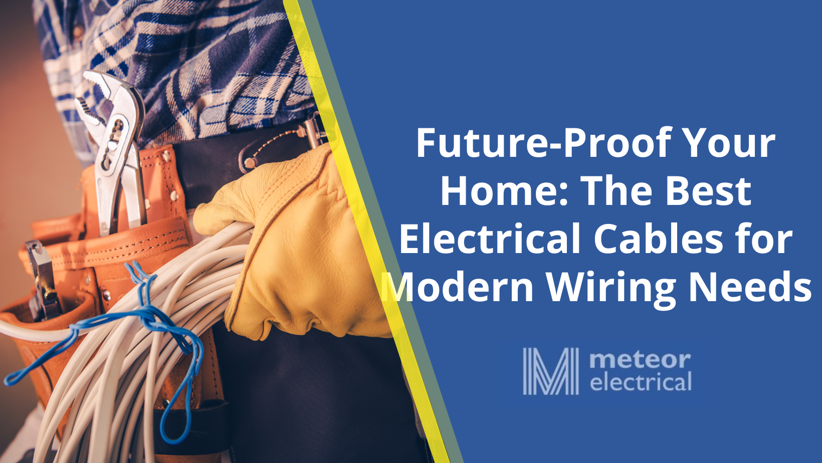 Future-Proof Your Home: The Best Electrical Cables for Modern Wiring Needs