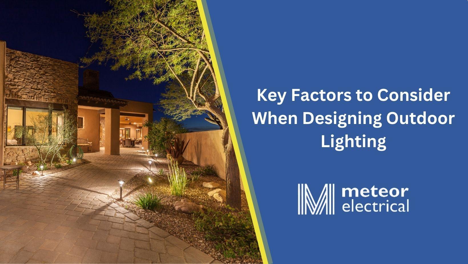 Key Factors to Consider When Designing Outdoor Lighting