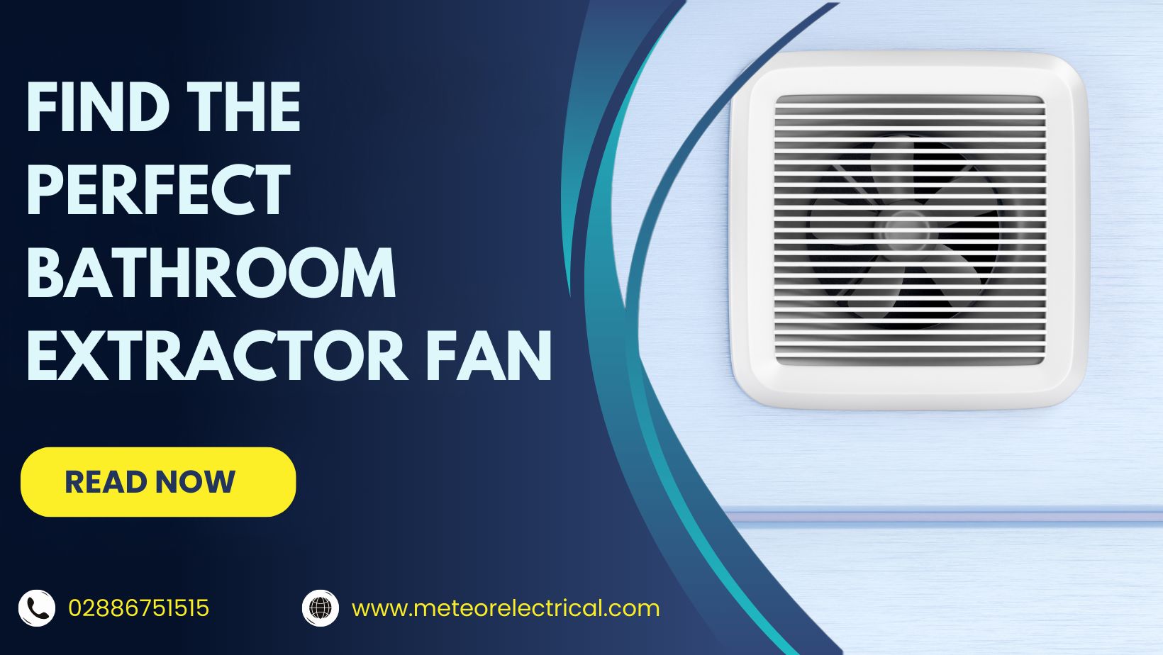 The Ultimate Guide to Choosing the Perfect Bathroom Extractor Fan