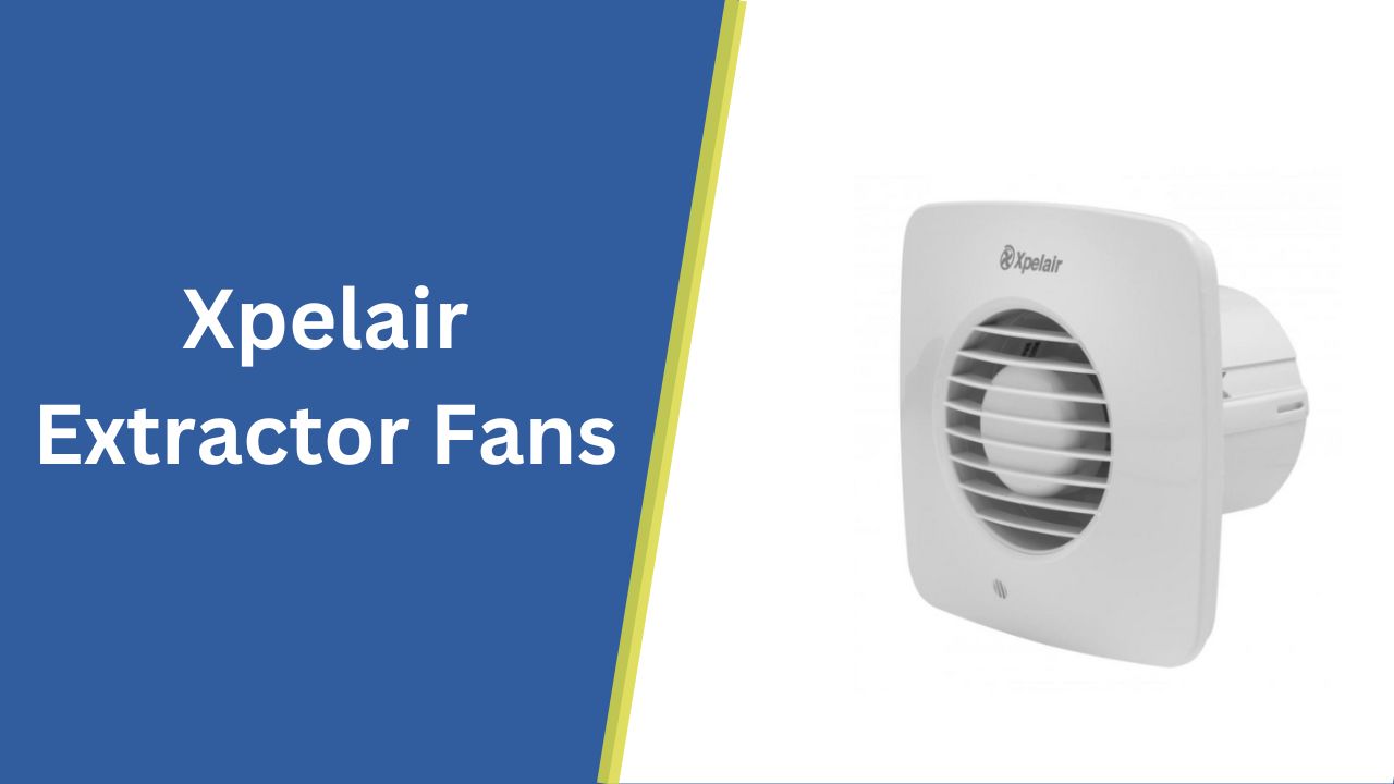 Xpelair Extractor fans at Meteor Electrical